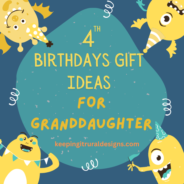 Birthday Gift Ideas for 4 Year Old Granddaughter